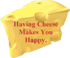 Having Cheese Makes You Happy